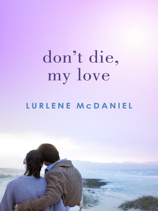 Title details for Don't Die, My Love by Lurlene McDaniel - Wait list